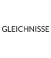 GLEICHNISSE